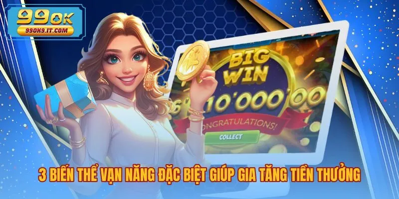 3-bien-the-van-nang-dac-biet-giup-gia-tang-tien-thuong Wild là gì trong slot với các biến thể nhân thưởng
