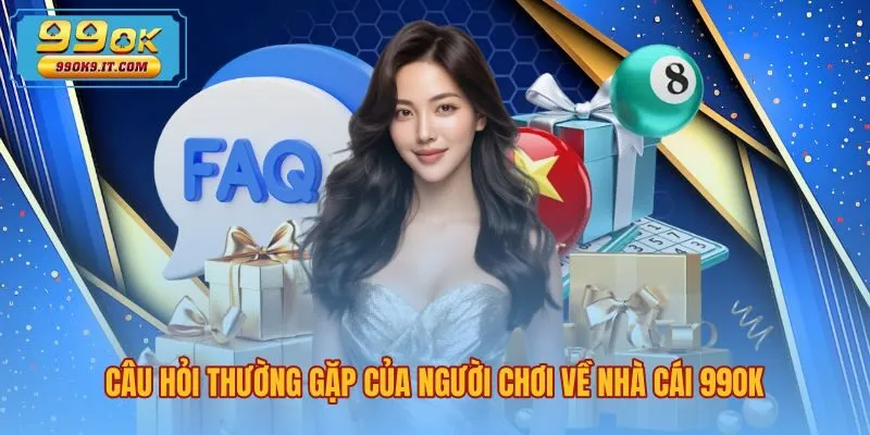 Giải đáp thắc mắc liên quan đến dịch vụ cá cược 99OK