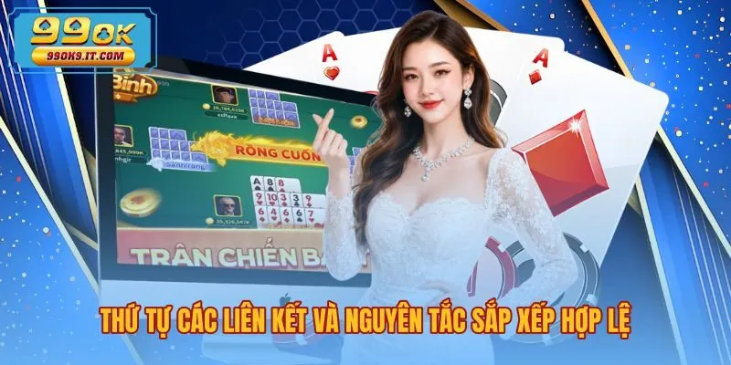 thu-tu-cac-lien-ket-va-nguyen-tac-sap-xep-hop-le Mậu Binh là gì và trật tự liên kết các bộ bài